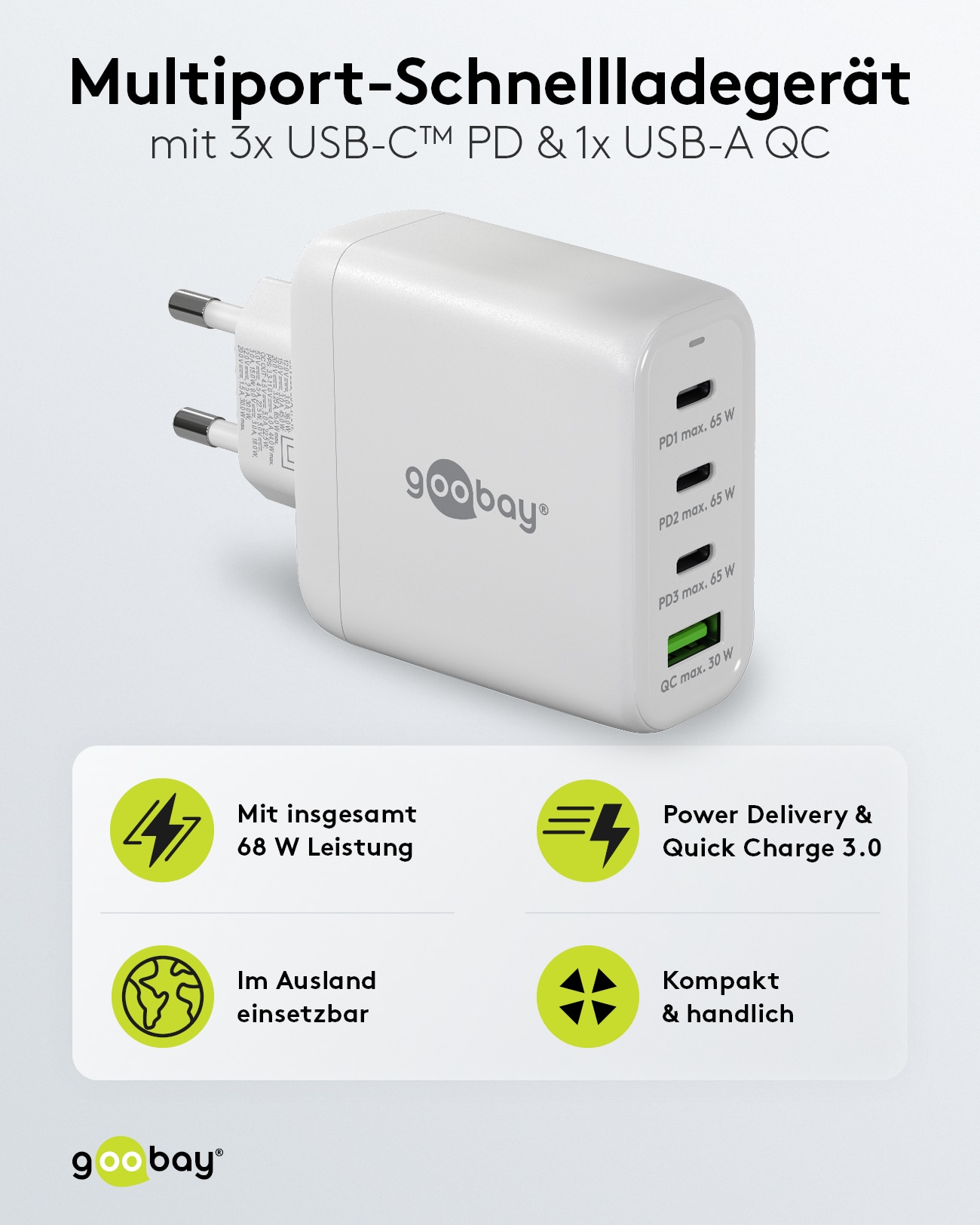 GOOBAY USB-Lader 64822, 68 W, 4-fach, 3x C PD, 1x A QC GaN GOOBAY USB-Lader 64822, 68 W, 4-fach, 3x C PD, 1x A QC GaN