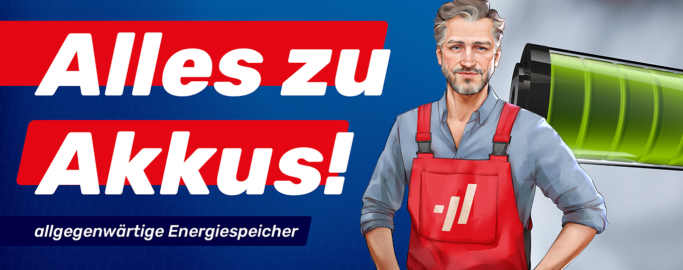 Alles zu Akkus! Alles zu Akkus!