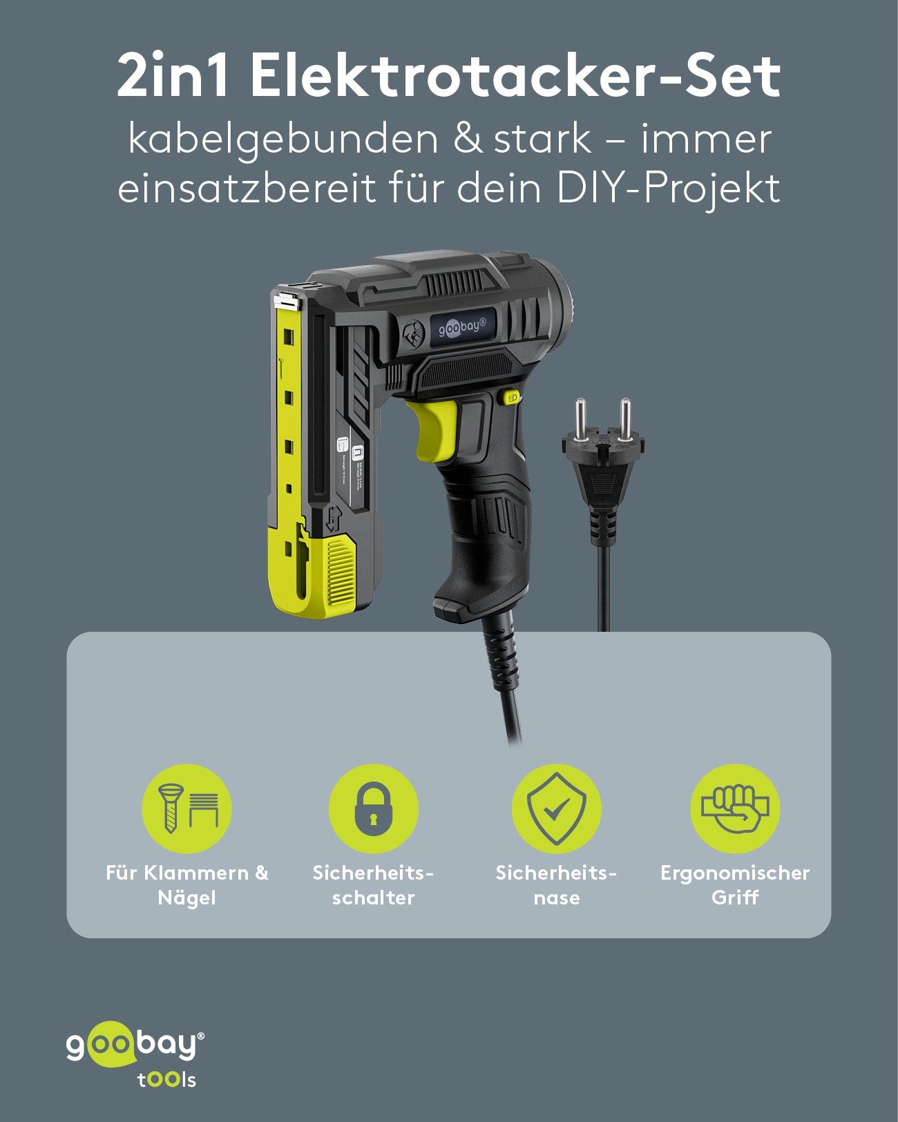 GOOBAY TOOLS 2in1 Elektrotacker-Set, 77820, mit 400 Tackernadeln und 100 Nägeln GOOBAY TOOLS 2in1 Elektrotacker-Set, 77820, mit 400 Tackernadeln und 100 Nägeln